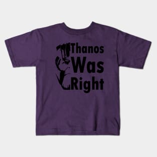 Thanos Was... Kids T-Shirt